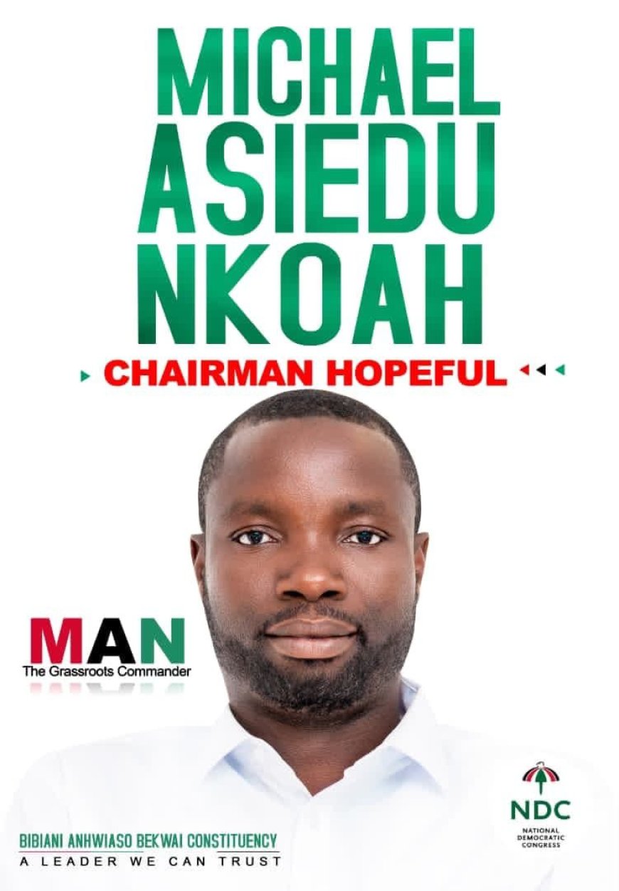 Michael Asiedu Nkoah Declares Bid for NDC Bibiani Anhwiaso Bekwai Constituency Chairmanship